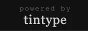 Powered by Tintype